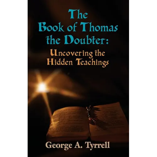 The Book of Thomas the Doubter: Uncovering the Hidden Teachings