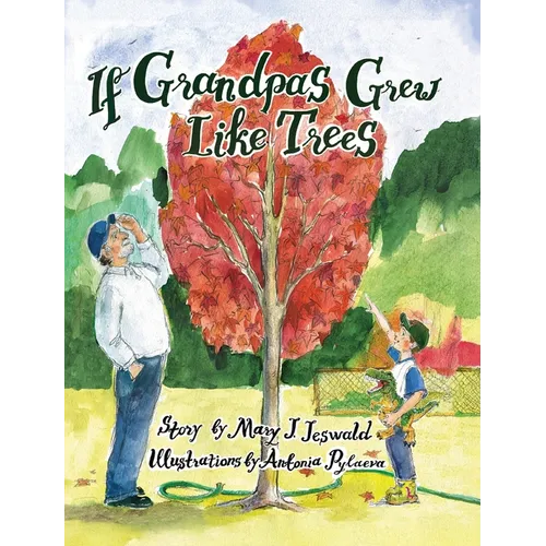 If Grandpas Grew Like Trees