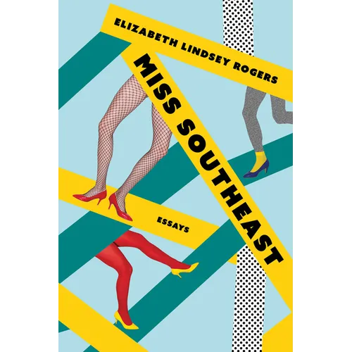 Miss Southeast: Essays