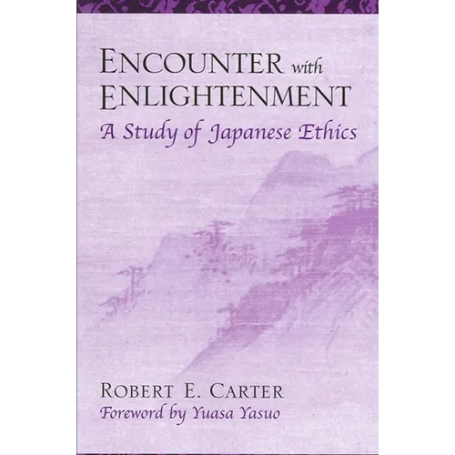 Encounter with Enlightenment: A Study of Japanese Ethics