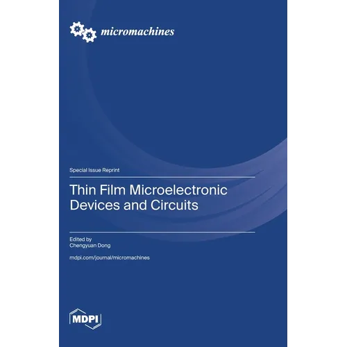 Thin Film Microelectronic Devices and Circuits