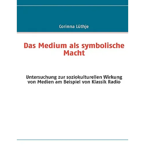Das Medium als symbolische Macht