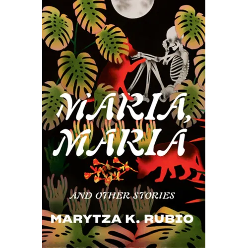 Maria, Maria: & Other Stories