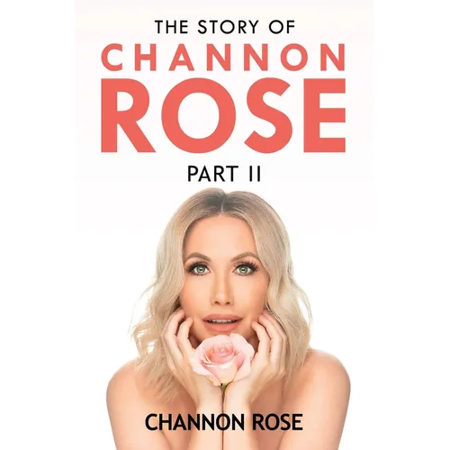 The Story of Channon Rose Part 2