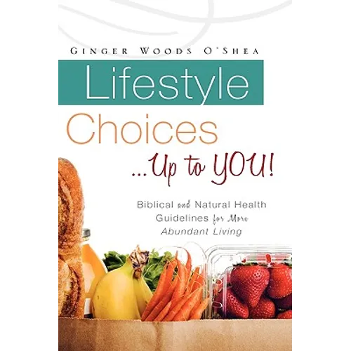 Lifestyle Choices ... Up to YOU!