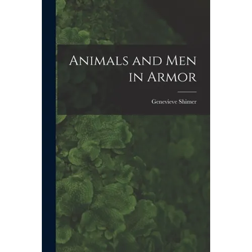 Animals and Men in Armor