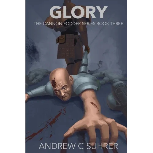 Glory (The Cannon Fodder Series Book 3)