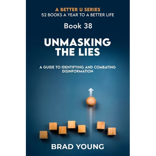 Unmasking the Lies: A Guide to Identifying and Combating Disinformation