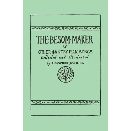 The Besom Maker and Other Country Folk Songs