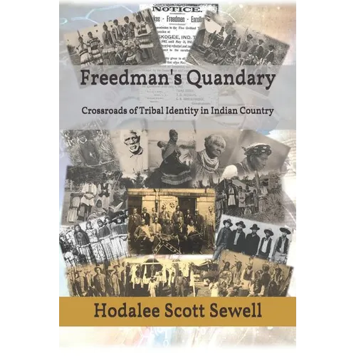 The Freedman's Quandary: Crossroads of Tribal Identity in Indian Country