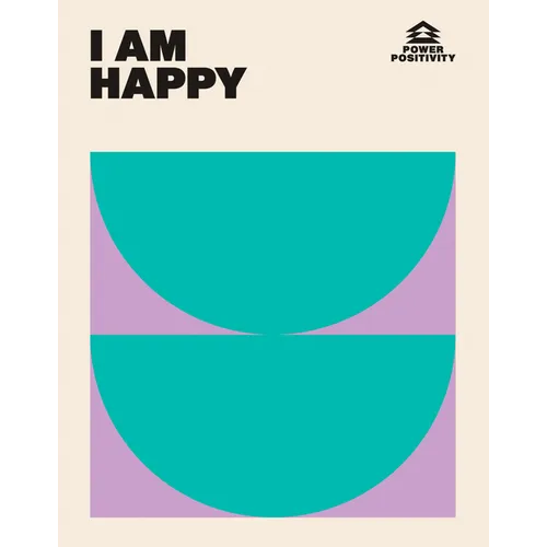 I Am Happy