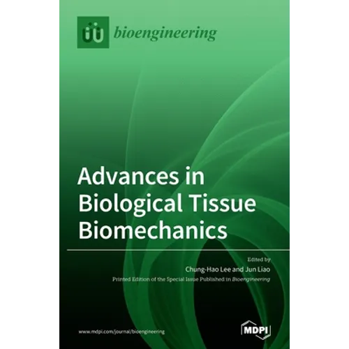 Advances in Biological Tissue Biomechanics