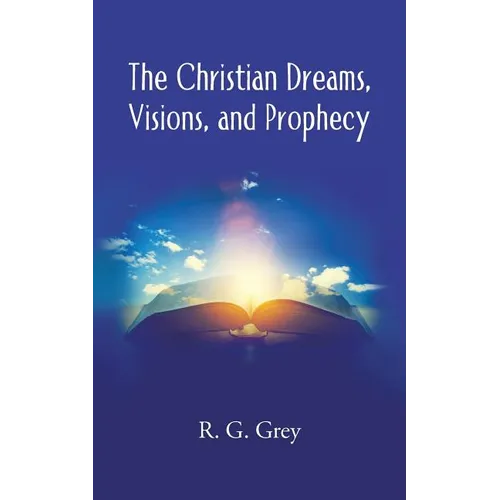 The Christian Dreams, Visions, and Prophecy