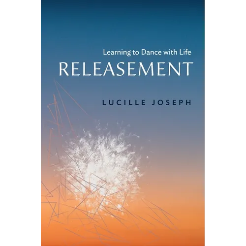 Releasement: Learning to Dance with Life
