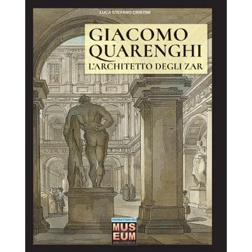 Giacomo Quarenghi - L'architetto degli zar