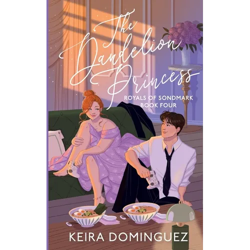 The Dandelion Princess (Royals of Sondmark, Book 4)