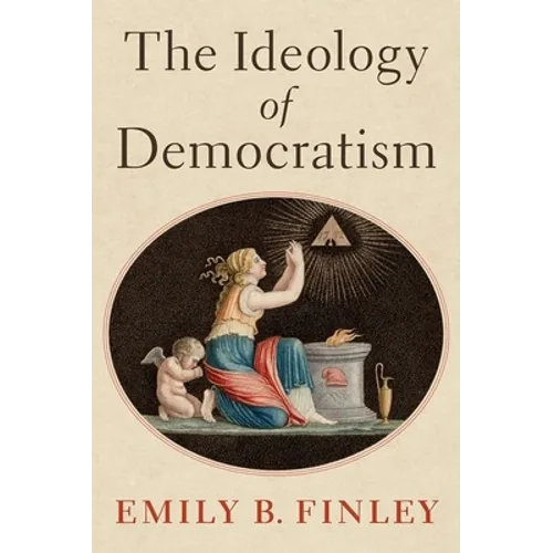 The Ideology of Democratism
