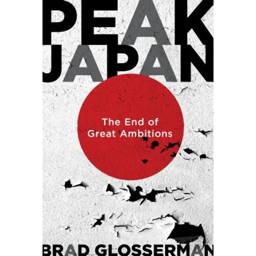 Peak Japan: The End of Great Ambitions
