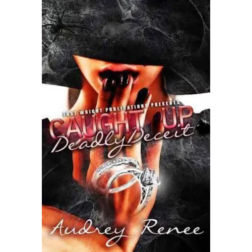 Caught Up: Deadly Deceit