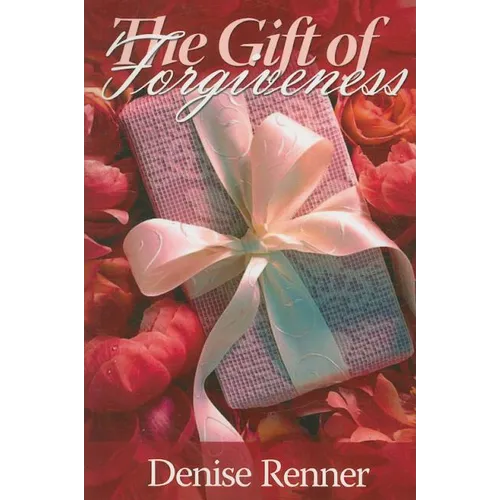 The Gift of Forgiveness