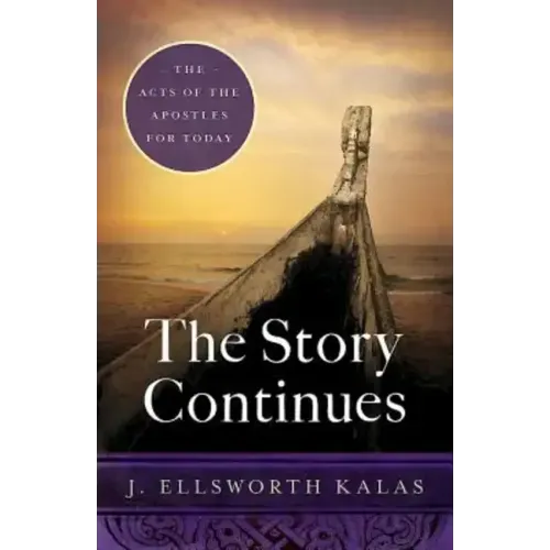 The Story Continues: The Acts of the Apostles for Today