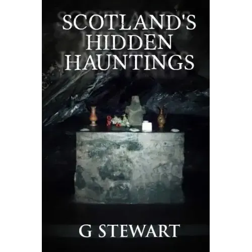 Scotland's Hidden Hauntings