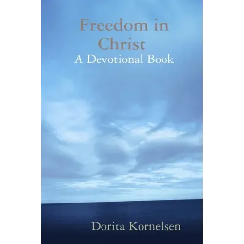 Freedom in Christ (A Devotional Book)