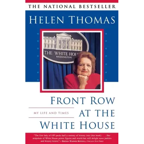 Front Row at the White House: My Life and Times