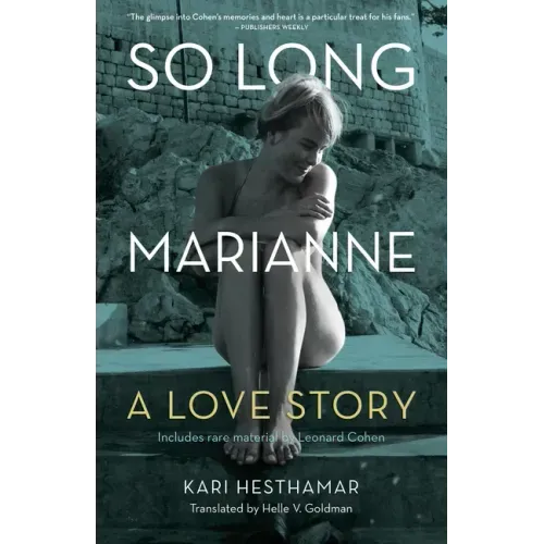 So Long, Marianne (Tp): A Love Story -- Includes Rare Material by Leonard Cohen