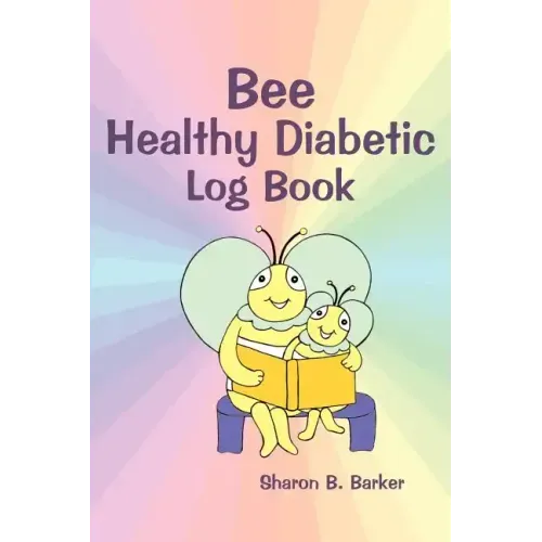 Bee Healthy Diabetic Log Book