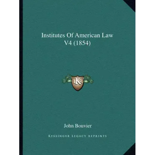 Institutes of American Law V4 (1854)