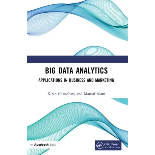 Big Data Analytics: Applications in Business and Marketing