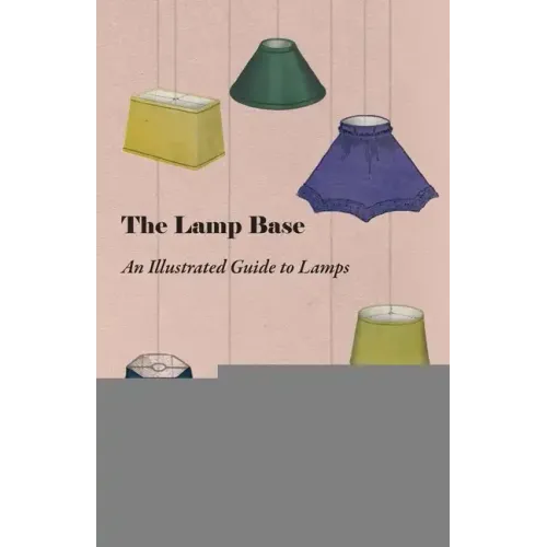 The Lamp Base - An Illustrated Guide to Lamps