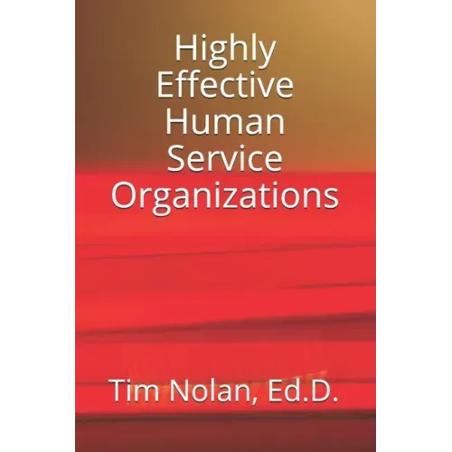 Highly Effective Human Service Organizations