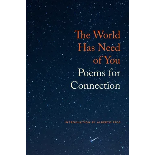 The World Has Need of You: Poems for Connection
