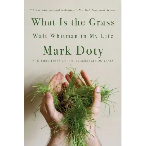 What Is the Grass: Walt Whitman in My Life