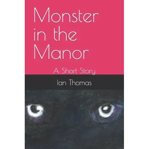Monster in the Manor: A Short Story