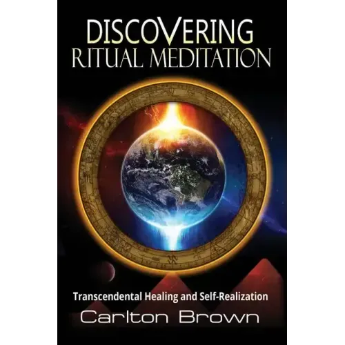 Discovering Ritual Meditation: Transcendental Healing and Self-Realization