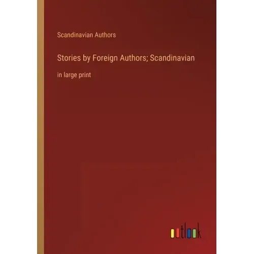 Stories by Foreign Authors; Scandinavian: in large print