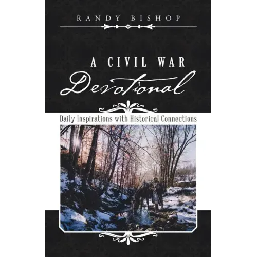 A Civil War Devotional: Daily Inspirations with Historical Connections
