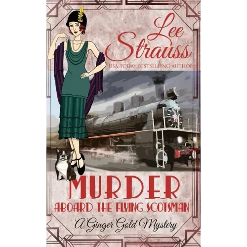 Murder Aboard the Flying Scotsman: a cozy historical 1920s mystery