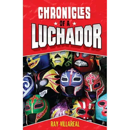 Chronicles of a Luchador