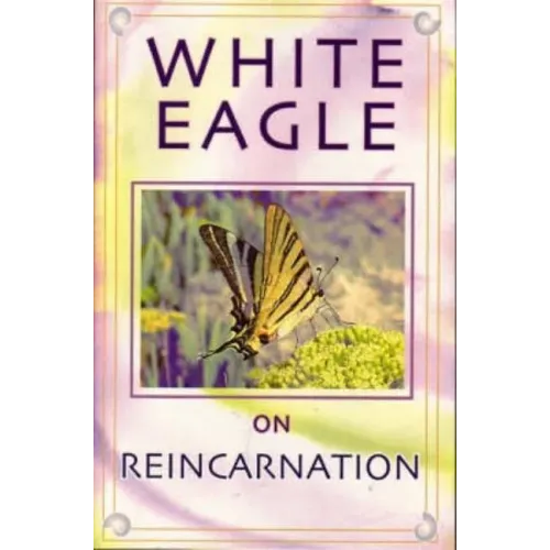 White Eagle on Reincarnation