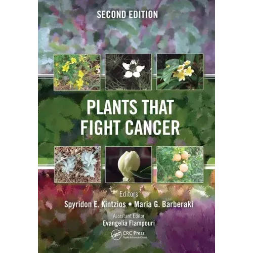 Plants that Fight Cancer, Second Edition
