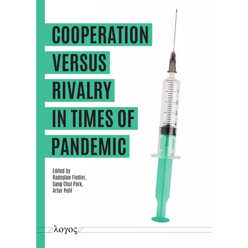 Cooperation Versus Rivalry in Times of Pandemic: Which Will Be the Shape of International Politics?