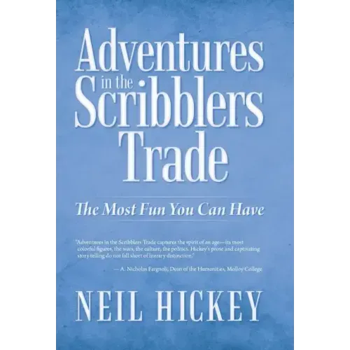 Adventures in the Scribblers Trade: The Most Fun You Can Have