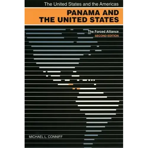 Panama and the United States: The Forced Alliance