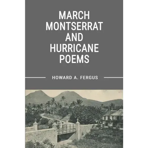March Montserrat and Hurricane Poems