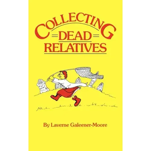 Collecting Dead Relatives