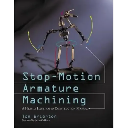 Stop-Motion Armature Machining: A Construction Manual